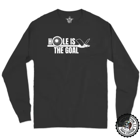 Hole is the Goal Long Sleeve T-Shirt